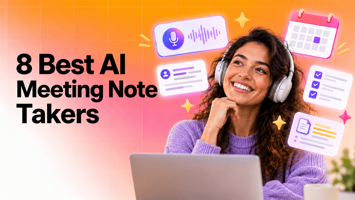 8 Best AI Meeting Note Takers in 2026: Compare Notes, Follow-Ups, and Integrations