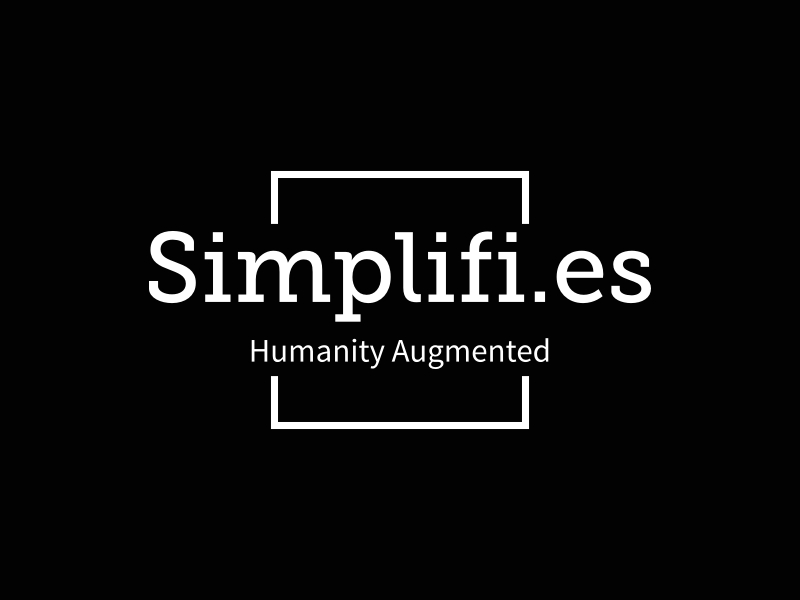 Simplifi.es - Humanity Augmented
