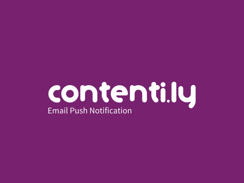 Contenti.ly - Email Push Notification