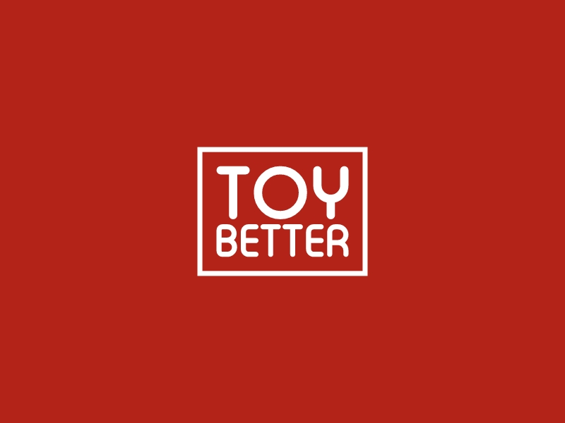 TOY BETTER - 