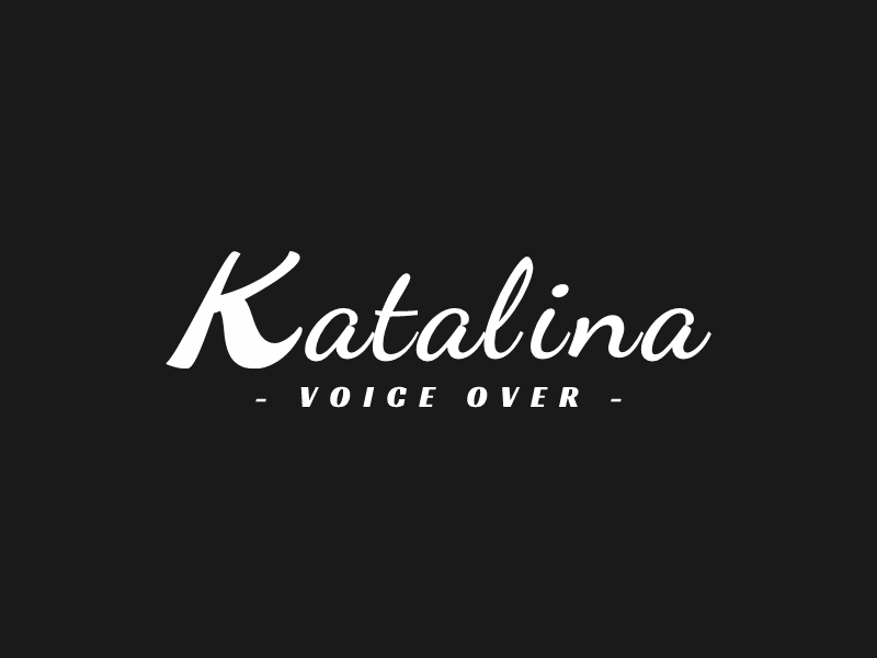 katalina - - VOICE OVER -