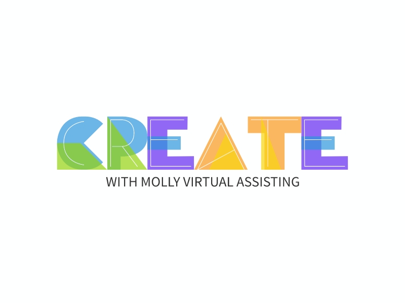 Create - With Molly Virtual Assisting