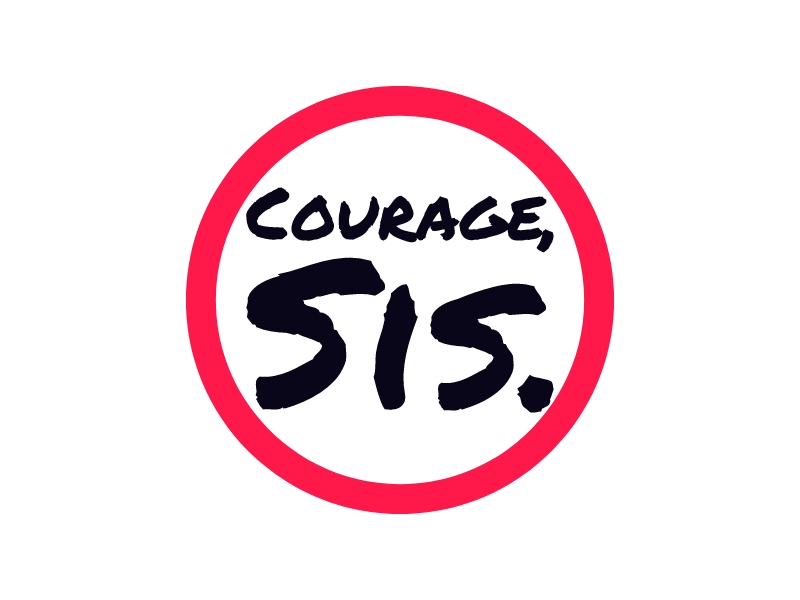 Courage, Sis. Logo Maker - Design Courage, Sis. logos online